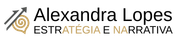 Alexandra Lopes | Estratégia e Narrativa